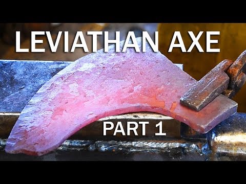 Making the LEVIATHAN AXE! Part 1