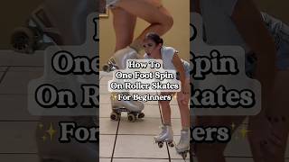 How to One Foot Spin on Roller Skates for Beginner Skaters