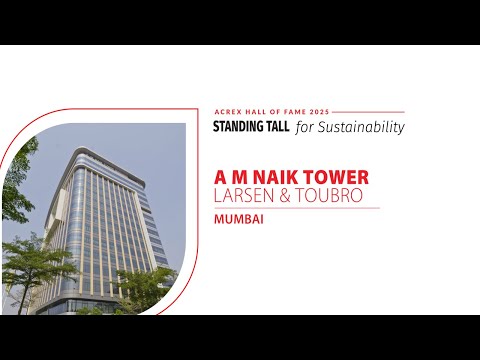 ACREX Hall of Fame 2025 | AM Naik Tower Larsen & Toubro, Mumbai