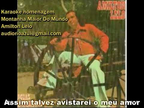 Montanha Maior Do Mundo - Amilton Lelo