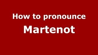 How to pronounce Martenot