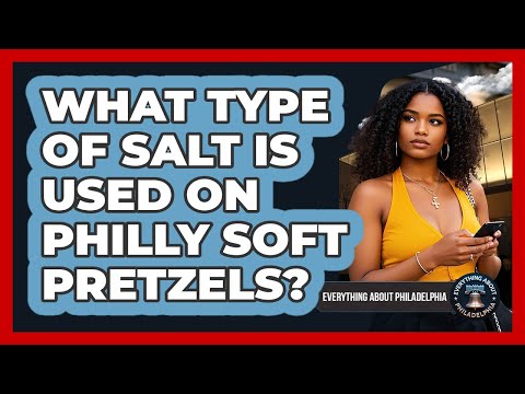 What Type Of Salt Is Used On Philly Soft Pretzels? - Everything About Philadelphia