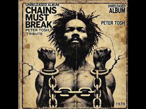 Roots Reggae (1978) [Unreleased Album] (not the real) Peter Tosh - Chains Must Break
