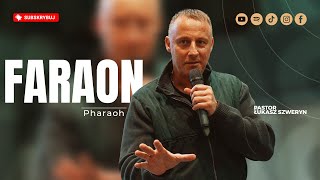 Faraon▫️Pharaoh | Pastor Łukasz Szweryn