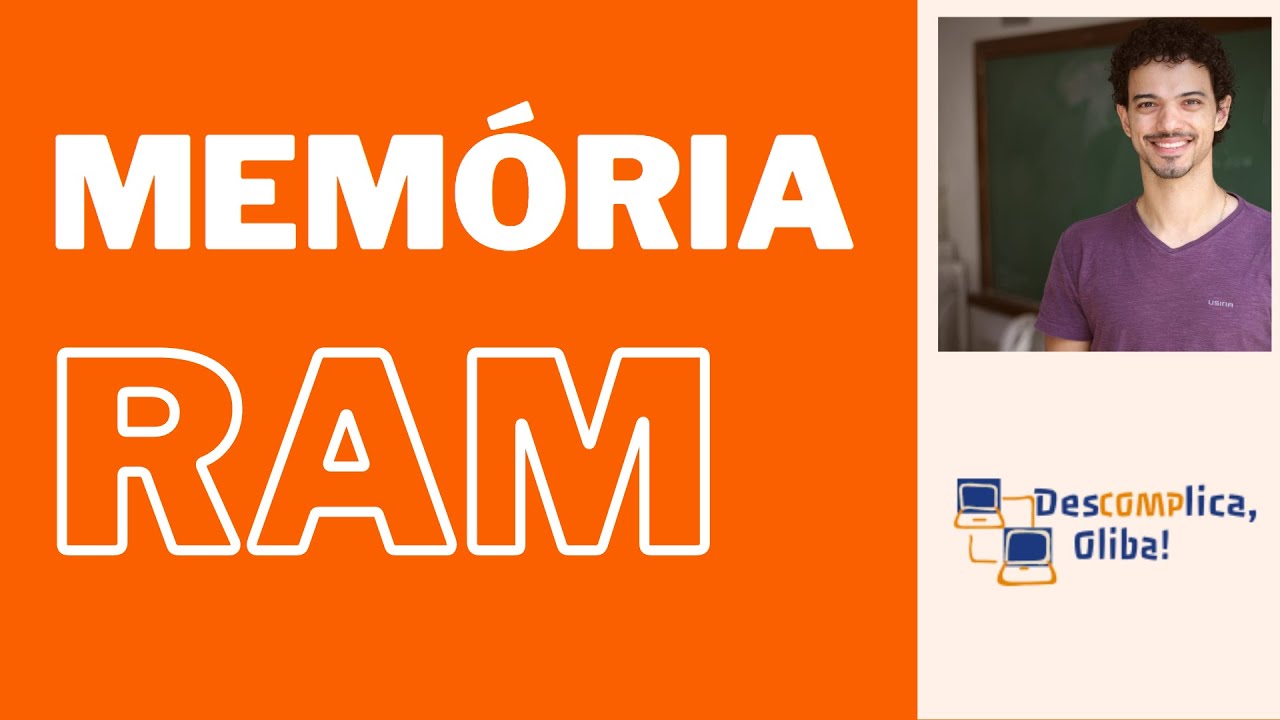 A Memória RAM - Conceitos Básicos de Arquitetura de Computadores- Características e Estrutura Básica