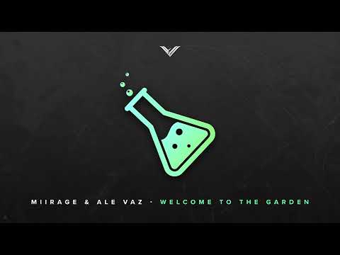 Miirage & Ale Vaz - Welcome To The Garden