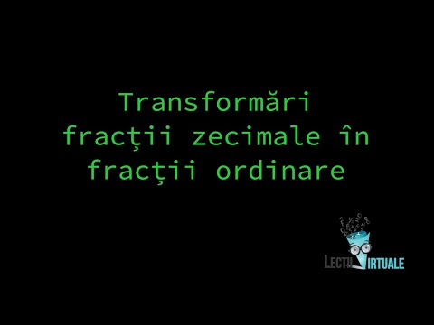 Transformarea fracțiilor ordinare în fracții zecimale| Lectii-Virtuale.ro