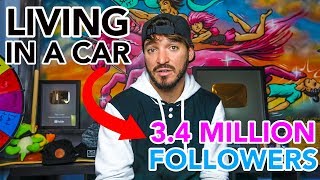 HOMELESS TO YOUTUBE FAMOUS: HOW I DID IT