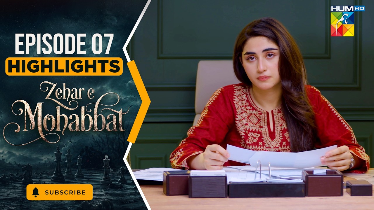 Zehar-e-Mohabbat - Episode 07 Highlights - Sep 2026 - [ Zoha Tauqeer & Omer Shahzad ] HUM TV
