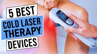 Top 5 Best Cold Laser Therapy Devices 2024