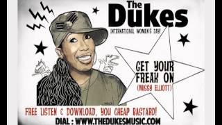 THE DUKES - Get your freak on (Missy Elliott Cover)