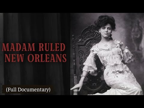 Lulu White – The Untold Story of the Quadroon Who Built a Palace of Sin | Documentary