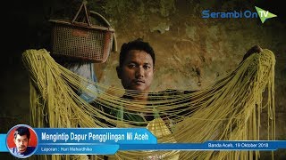 Mengintip Dapur Penggilingan Mie aceh, Kuliner yang Siap Bikin 'Goyang Lidah'