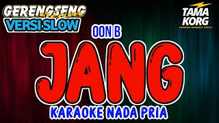 Download lagu JANG KARAOKE!! Nada Pria - Oon B mp3 Download lagu JANG KARAOKE!! Nada Pria - Oon B mp3