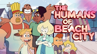 THE PROBLEM WITH THE HUMANS OF BEACH CITY - Steven Universe RANT