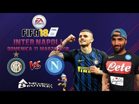 FIFA 18 Pronostico Inter - Napoli 11/03/2018