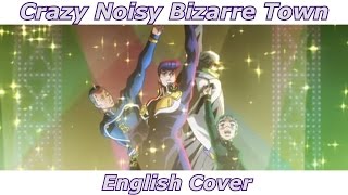 Crazy Noisy Bizarre Town - JoJo's Bizarre Adventure (English Cover)