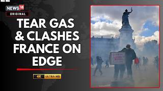 France Protests | Dozens Arrested in Paris as Police Fire Tear Gas | Macron Under Pressure | N18G
