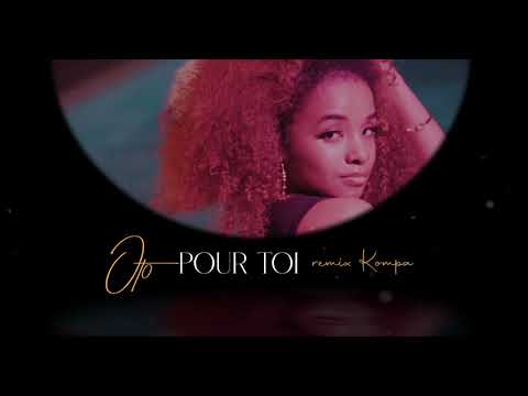 Oto - Pour toi (Remix Kompa)