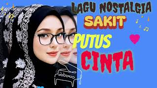 Download lagu 🎵 Sakit Putus Cinta - Lagu Nostalgia Paling Mengena 💔 mp3 Download lagu 🎵 Sakit Putus Cinta - Lagu Nostalgia Paling Mengena 💔 mp3