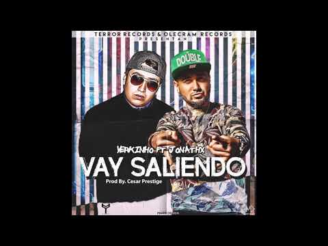 Yerkinho ft. Jonathx - Vay Saliendo(Prod.by Cesar Prestige)