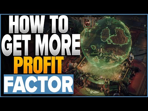 How To Get More Profit Factor In Warhammer 40k Rogue Trader