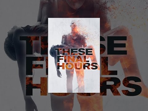 These Final Hours