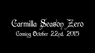 Carmilla | Season Zero | Teaser Trailer
