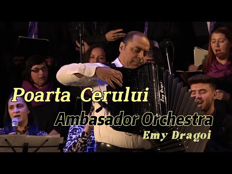 Concert „Poarta Cerului” - Ambasador Orchestra - Emy Dragoi