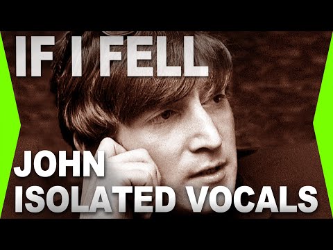 IF I FELL - Only John's Isolated Vocals | Beatles