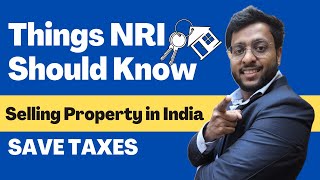 How NRI Save Taxes While Selling Property in India? | Lower Deduction Certificate | CA Manish Gupta