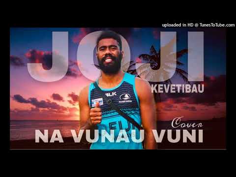 Na vunau Vuni (Cover) - Joji Kevetibau
