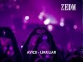 Avicii ft. Bondfire - Liar Liar (Truth Album) [ZEDM ...