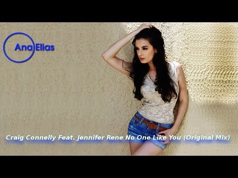 Craig Connelly Feat. Jennifer Rene - No One Like You (Original Mix)