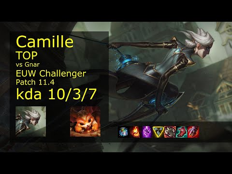 Camille Top vs Gnar - EUW Challenger 10/3/7 Patch 11.4 Gameplay