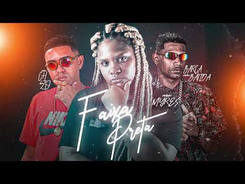 MC CH DA ZO, BARCA NA BATIDA, MC MYRES - FAIXA PRETA - REMIX BREGA FUNK