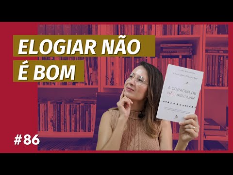 A CORAGEM DE NÃO AGRADAR, de ICHIRO KISHIMI e FUMITAKE KOGA (#86)