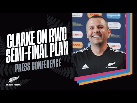 PRESS CONFERENCE | Clarke on RWC semi-final plan
