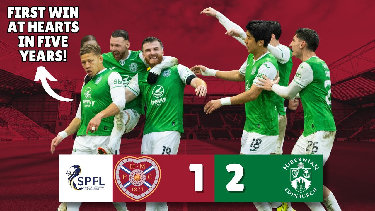 Hibernian WIN At Hearts For the FIRST TIME In FIVE YEARS!