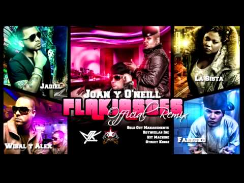 Joan & O'neill ft. Farruko, La Sista, Wibal y Alex & Jadiel - Flakiaste