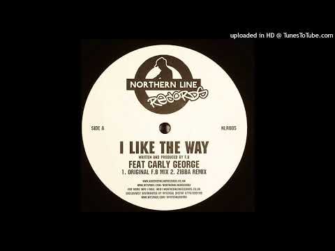FB feat. Carly George - I Like the Way (Zibba Remix) *4x4 Bassline*