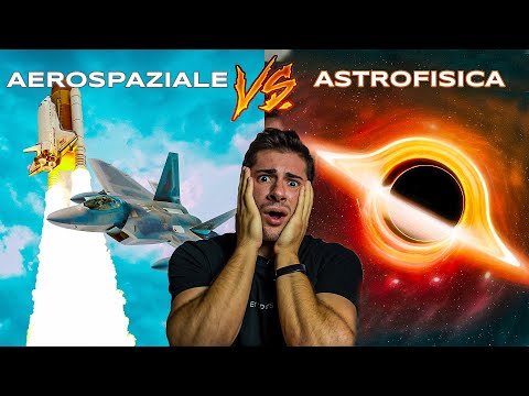 INGEGNERIA AEROSPAZIALE o ASTROFISICA? / Cosa scegliere e perché
