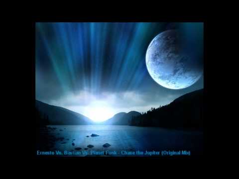 Ernesto Vs. Bastion Vs. Planet Funk - Chase the Jupiter (Original Mix)(NOT LIVE)(HQ)