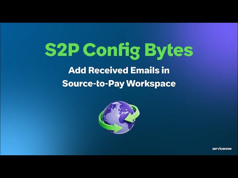 S2P Config Byte: Adding Received Emails to Source-to-Pay Workspace