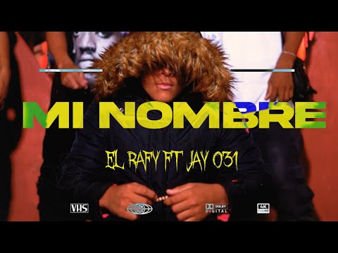 El Rafy Ft Jay 031 - MI NOMBRE  👺Dir.@MaylonRD