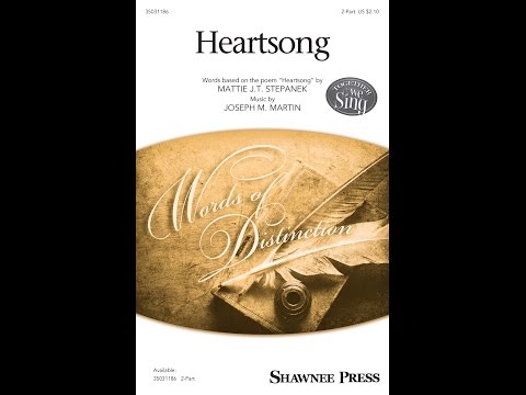 Heartsong (2-Part Choir) - by Joseph M. Martin