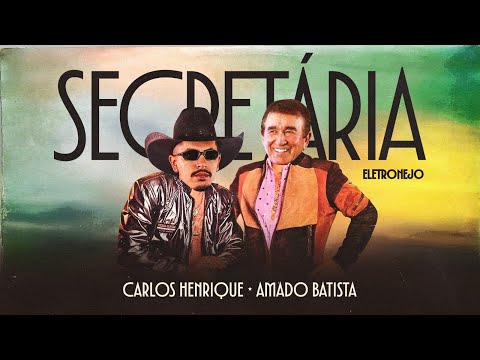 Secretaria - Dj Carlos Henrique feat Amado Batista