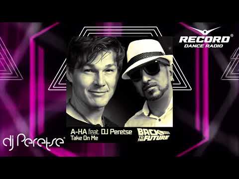 A-Ha   Take On Me DJ Peretse remix