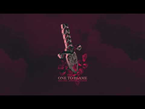 Mel Ody - One To Blame (feat. Dominic Donner)