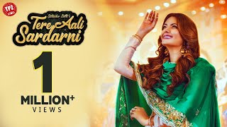 Tere Aali Sardarni (Official Video) | Satinder Satti | Latest Punjabi Songs 2019